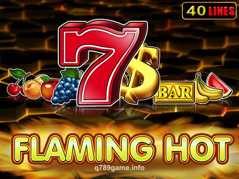 q789 Flaming Hot Slot Game